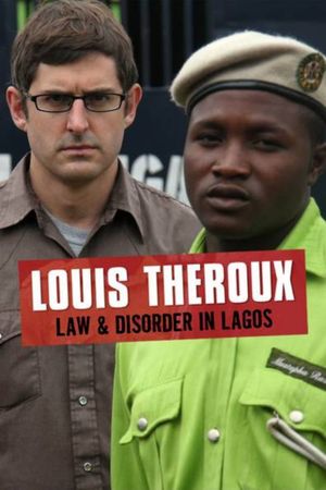 Louis Theroux: Law and Disorder in Lagos's poster