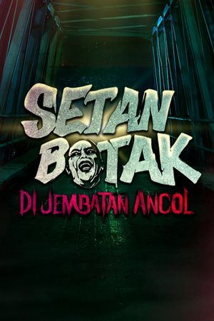 Setan Botak di Jembatan Ancol's poster