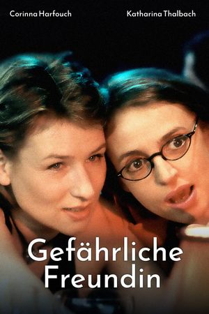 Gefährliche Freundin's poster