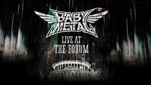 BABYMETAL Live at The Forum's poster