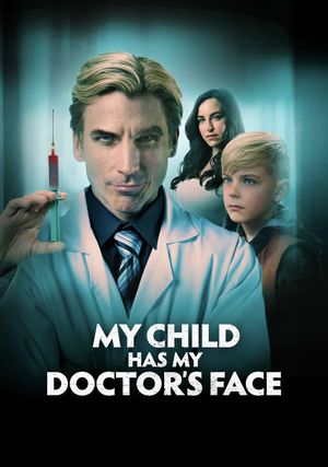 My Child Has My Doctor's Face's poster