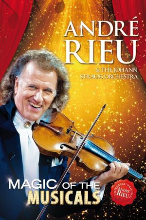 André Rieu - Magic Of the Musicals's poster