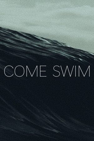 Come Swim's poster