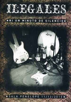 Ilegales - Ni Un Minuto De Silencio's poster