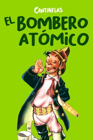 El bombero atómico's poster