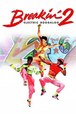 Breakin' 2: Electric Boogaloo's poster