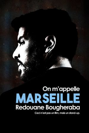 Redouane Bougheraba : On m'appelle Marseille's poster