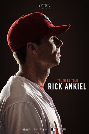 Truth Be Told: Rick Ankiel's poster