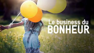 Le Business du bonheur's poster