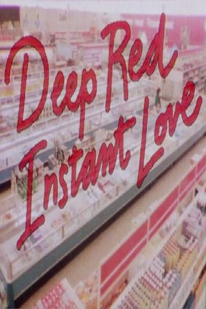 Deep Red Instant Love's poster