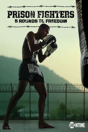 Prison Fighters: Five Rounds to Freedom's poster