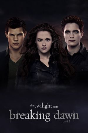 The Twilight Saga: Breaking Dawn - Part 2's poster