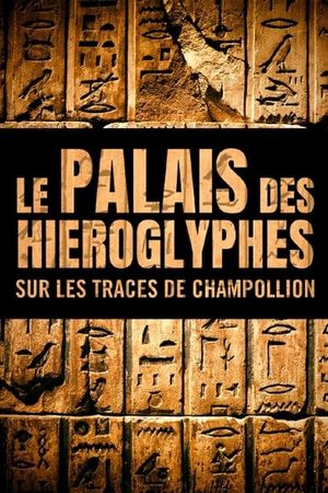 Le Palais des hiéroglyphes - Sur les traces de Champollion's poster image