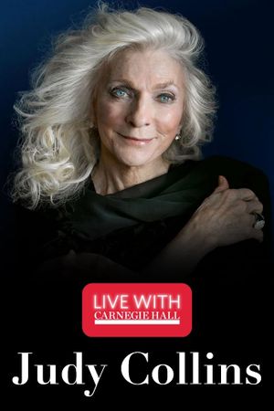 Live with Carnegie Hall: Judy Collins's poster