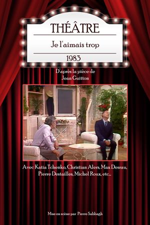 Je l'aimais trop's poster