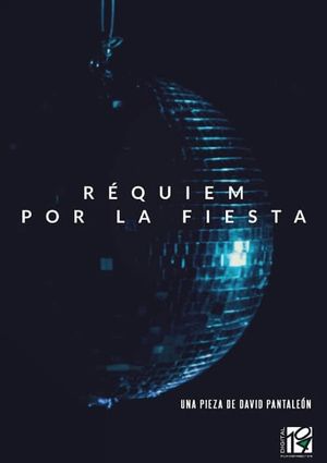 Réquiem por la fiesta's poster