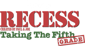 Recess: Taking the Fifth Grade's poster