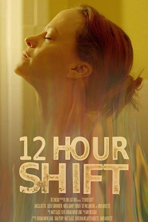 12 Hour Shift's poster