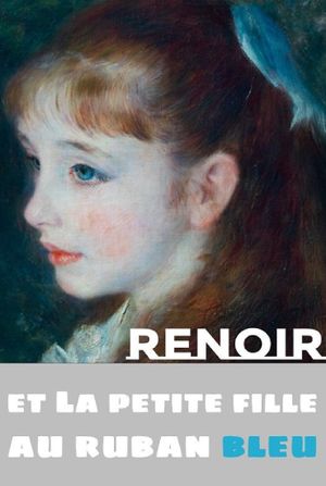 Renoir and the Girl with a Blue Ribbon's poster