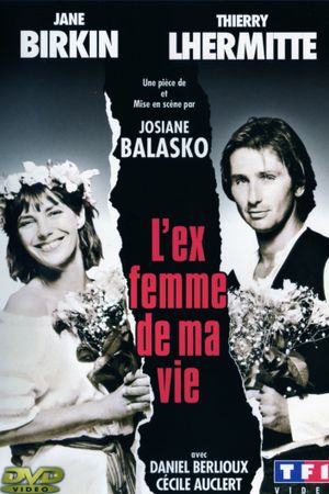 L'Ex-femme de ma vie's poster