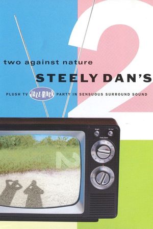 Steely Dan: Two Against Nature's poster
