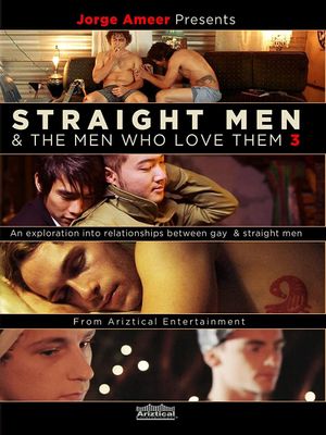 Jorge Ameer Presents Straight Men & the Men Who Love Them 3's poster