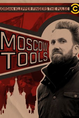 Jordan Klepper Fingers the Pulse: Moscow Tools's poster