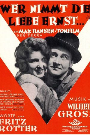 Wer nimmt die Liebe ernst...?'s poster