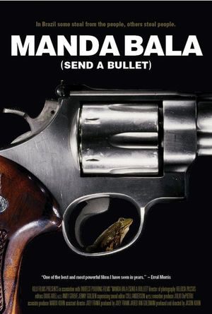 Manda Bala (Send a Bullet)'s poster