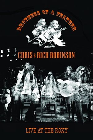 Chris & Rich Robinson: Brothers of a Feather - Live at the Roxy's poster