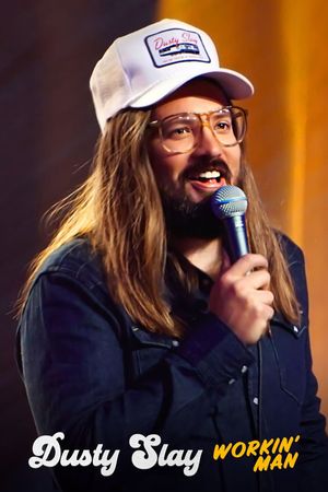Dusty Slay: Workin' Man's poster