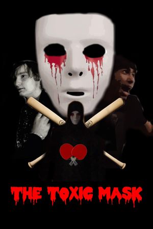 The Toxic Mask's poster