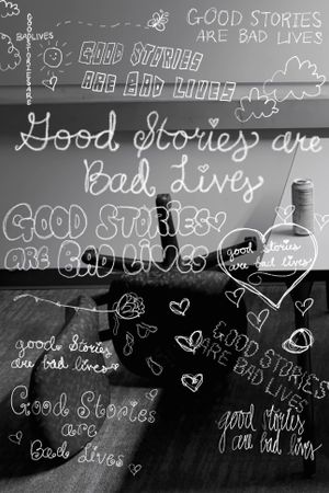 Good Stories are Bad Lives's poster