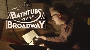 Bathtubs Over Broadway's poster