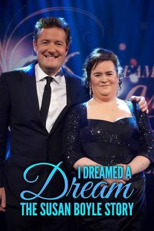 I Dreamed a Dream: the Susan Boyle Story's poster