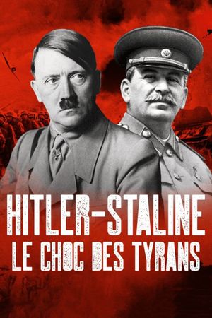 Hitler-Staline, le choc des tyrans's poster