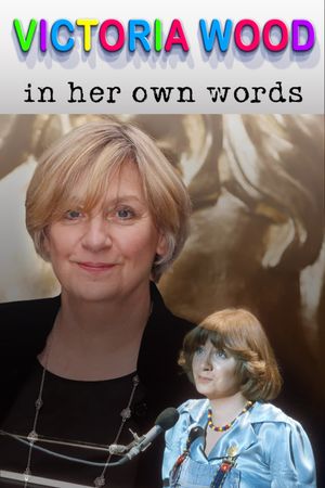 Victoria Wood In Her Own Words's poster