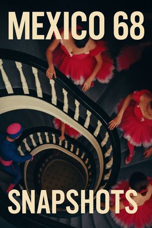 Mexico 68: Snapshots's poster
