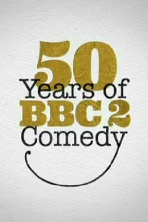 50 Years of BBC Two Comedy's poster image