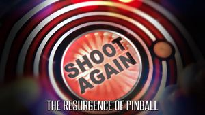 Shoot Again: The Resurgence of Pinball's poster