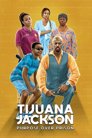 Tijuana Jackson: Purpose Over Prison's poster