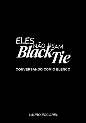 Eles Não Usam Black-Tie - Conversando com o Elenco's poster