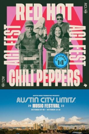 Red Hot Chili Peppers - Austin City Limits Festival 2022's poster