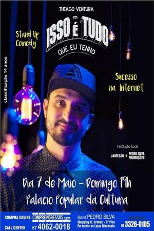 Thiago Ventura - Isso É Tudo Que Eu Tenho's poster