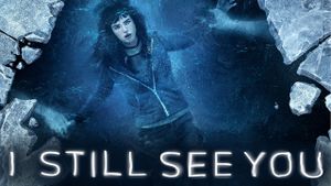 I Still See You's poster