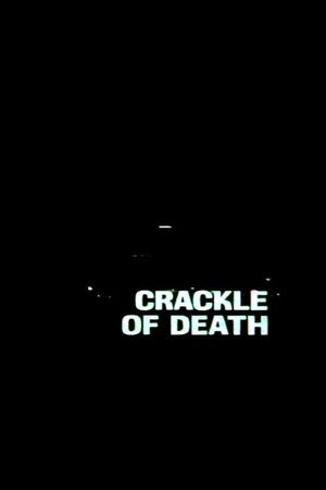 Crackle of Death's poster