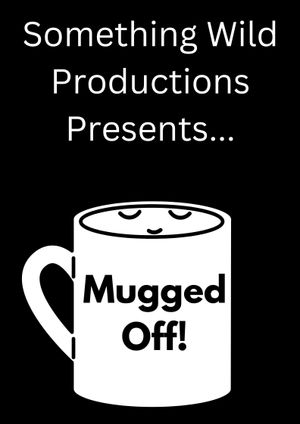 Mugged Off's poster