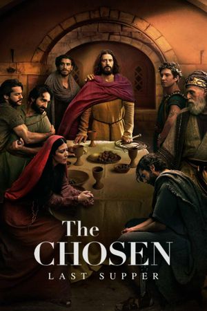 The Chosen: Last Supper's poster image