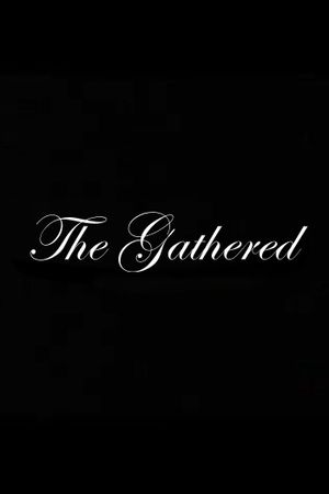 The Gathered's poster
