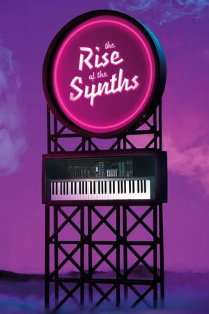 The Rise of the Synths's poster